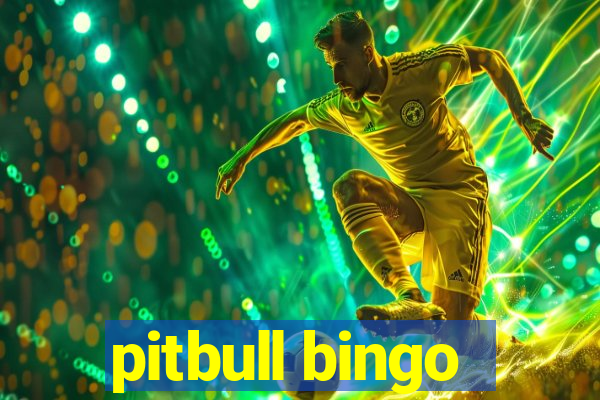 pitbull bingo