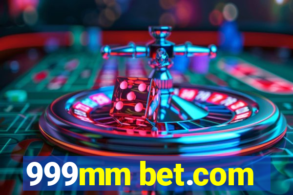 999mm bet.com