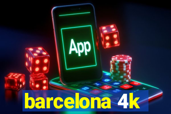 barcelona 4k