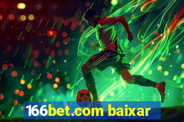 166bet.com baixar