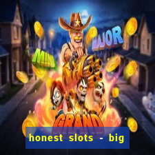 honest slots - big win 777