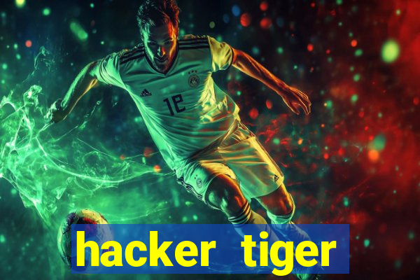 hacker tiger fortune gratis