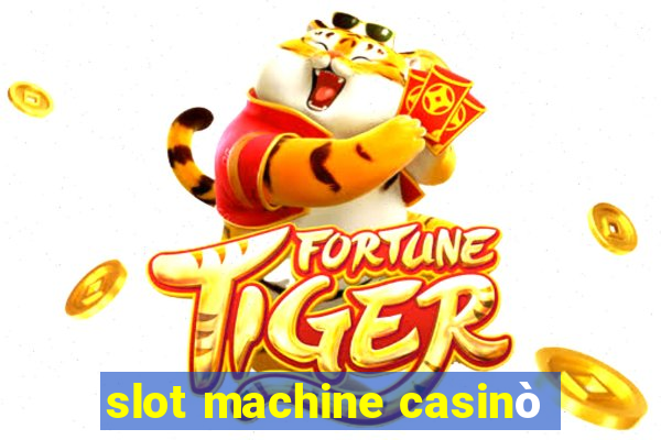 slot machine casinò