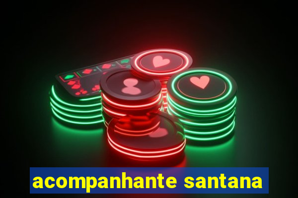 acompanhante santana