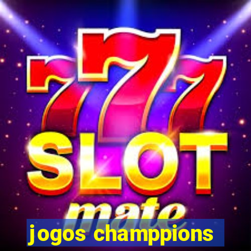 jogos champpions