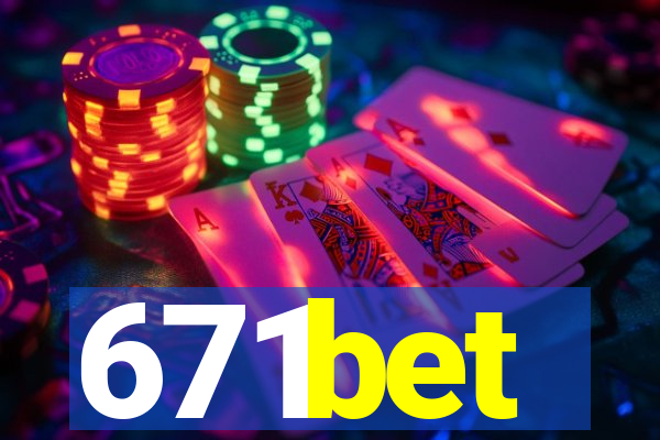 671bet