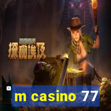 m casino 77