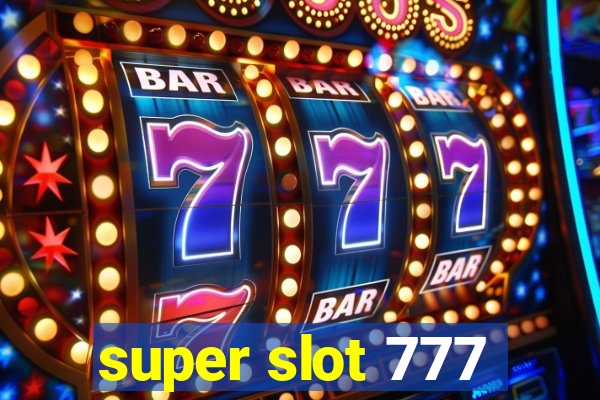 super slot 777