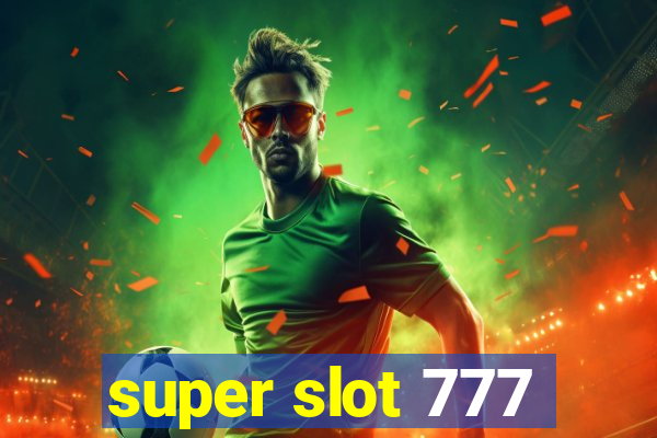 super slot 777