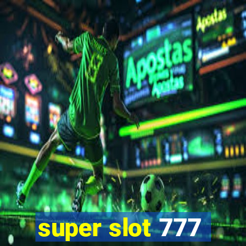 super slot 777