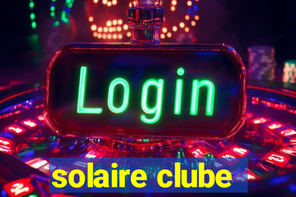 solaire clube