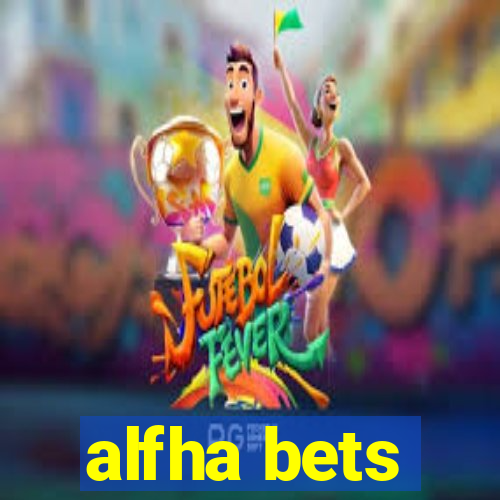 alfha bets