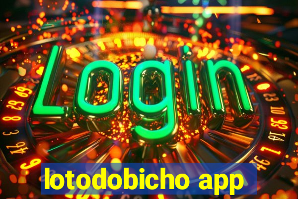 lotodobicho app