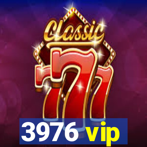 3976 vip