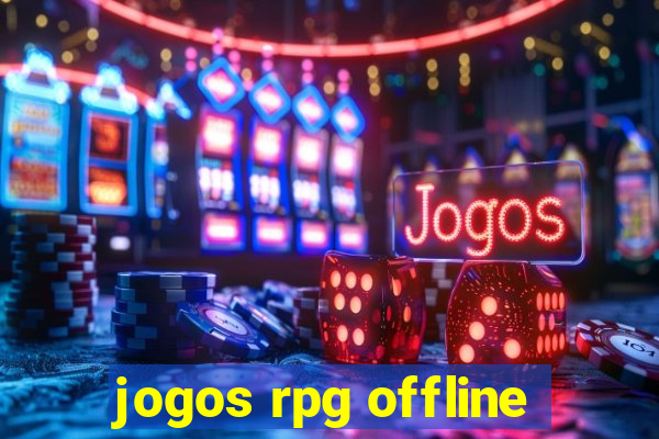 jogos rpg offline