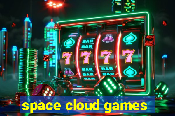 space cloud games