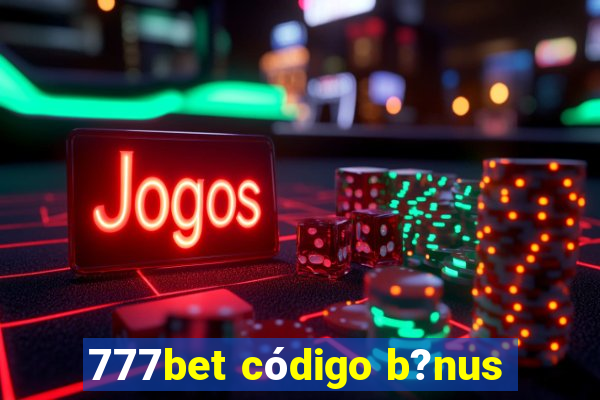 777bet código b?nus