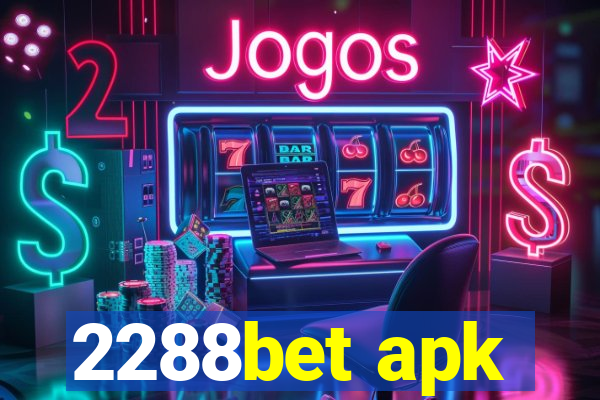 2288bet apk