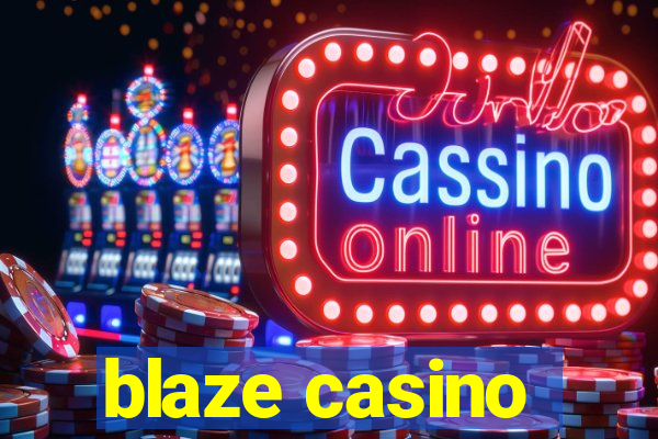 blaze casino