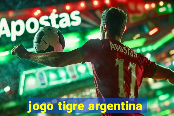 jogo tigre argentina