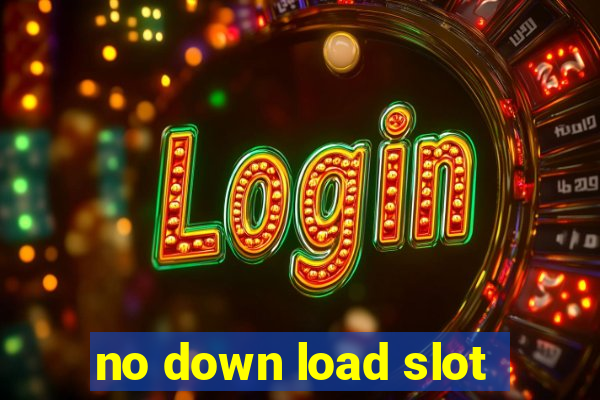 no down load slot