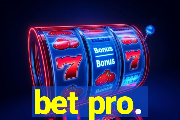 bet pro.