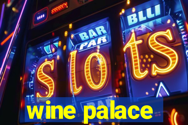 wine palace