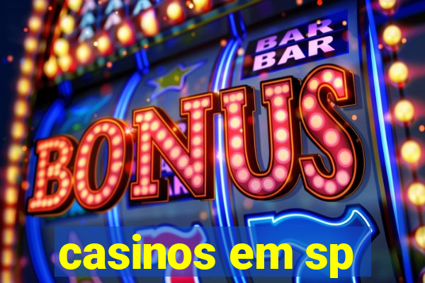 casinos em sp