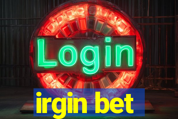 irgin bet