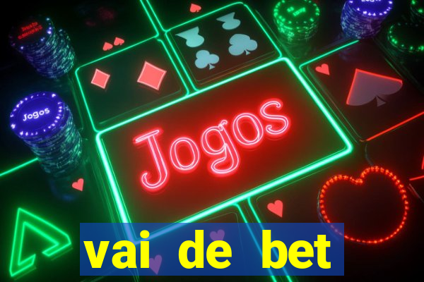 vai de bet patrocina qual clube