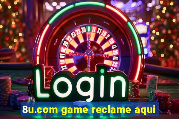 8u.com game reclame aqui