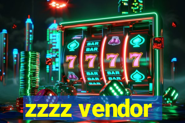 zzzz vendor