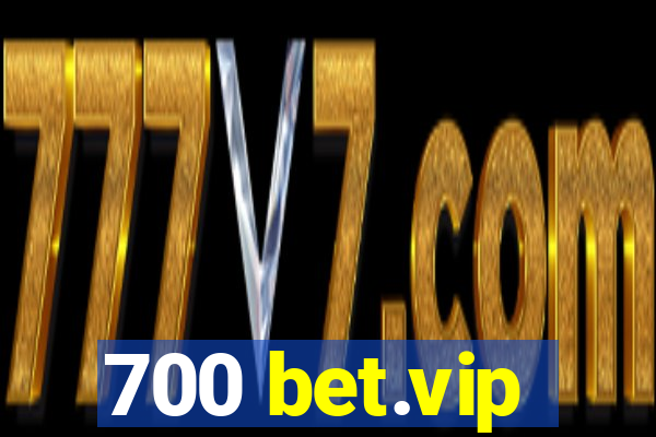 700 bet.vip