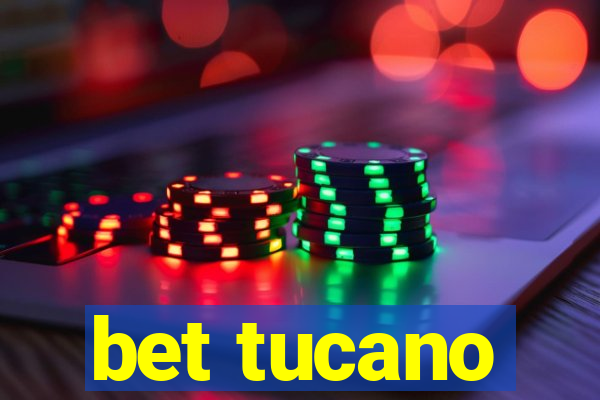 bet tucano