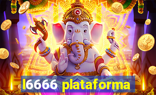 l6666 plataforma