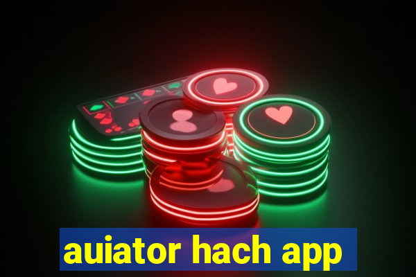 auiator hach app