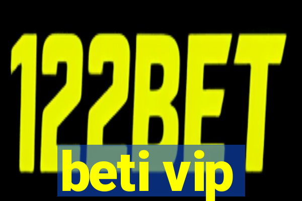 beti vip