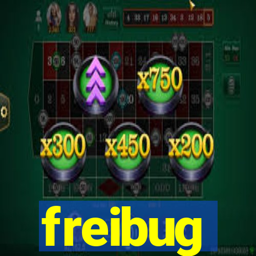 freibug