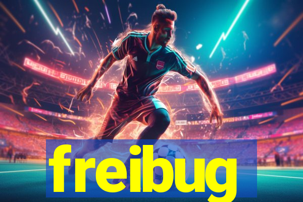 freibug