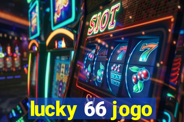 lucky 66 jogo