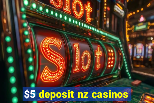 $5 deposit nz casinos