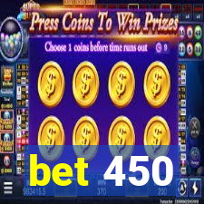 bet 450