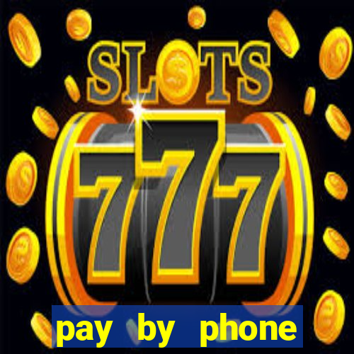 pay by phone casino sites