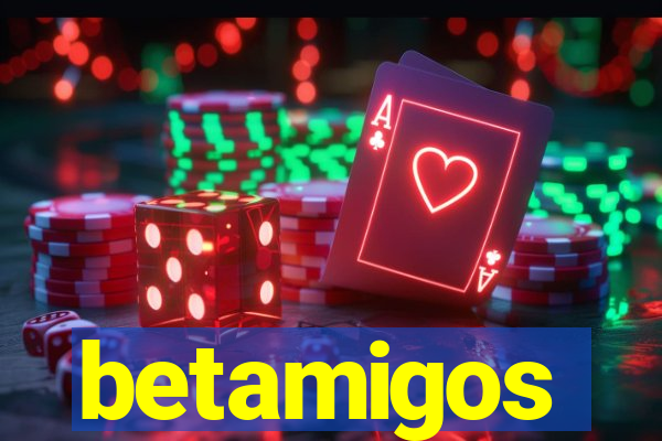 betamigos