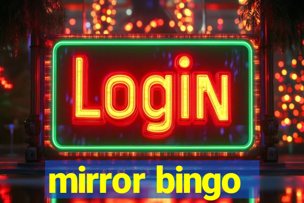 mirror bingo