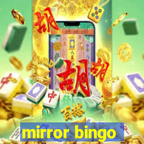 mirror bingo