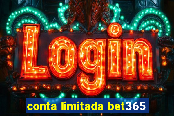 conta limitada bet365