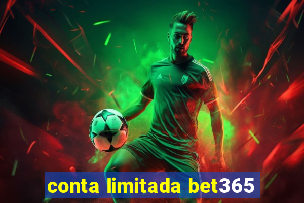 conta limitada bet365