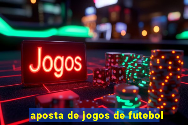 aposta de jogos de futebol