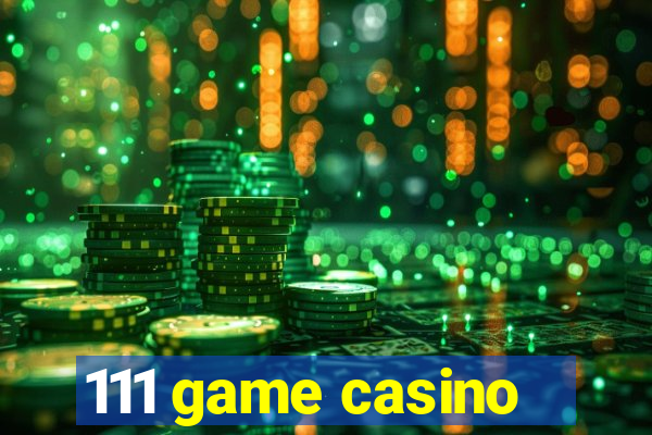 111 game casino